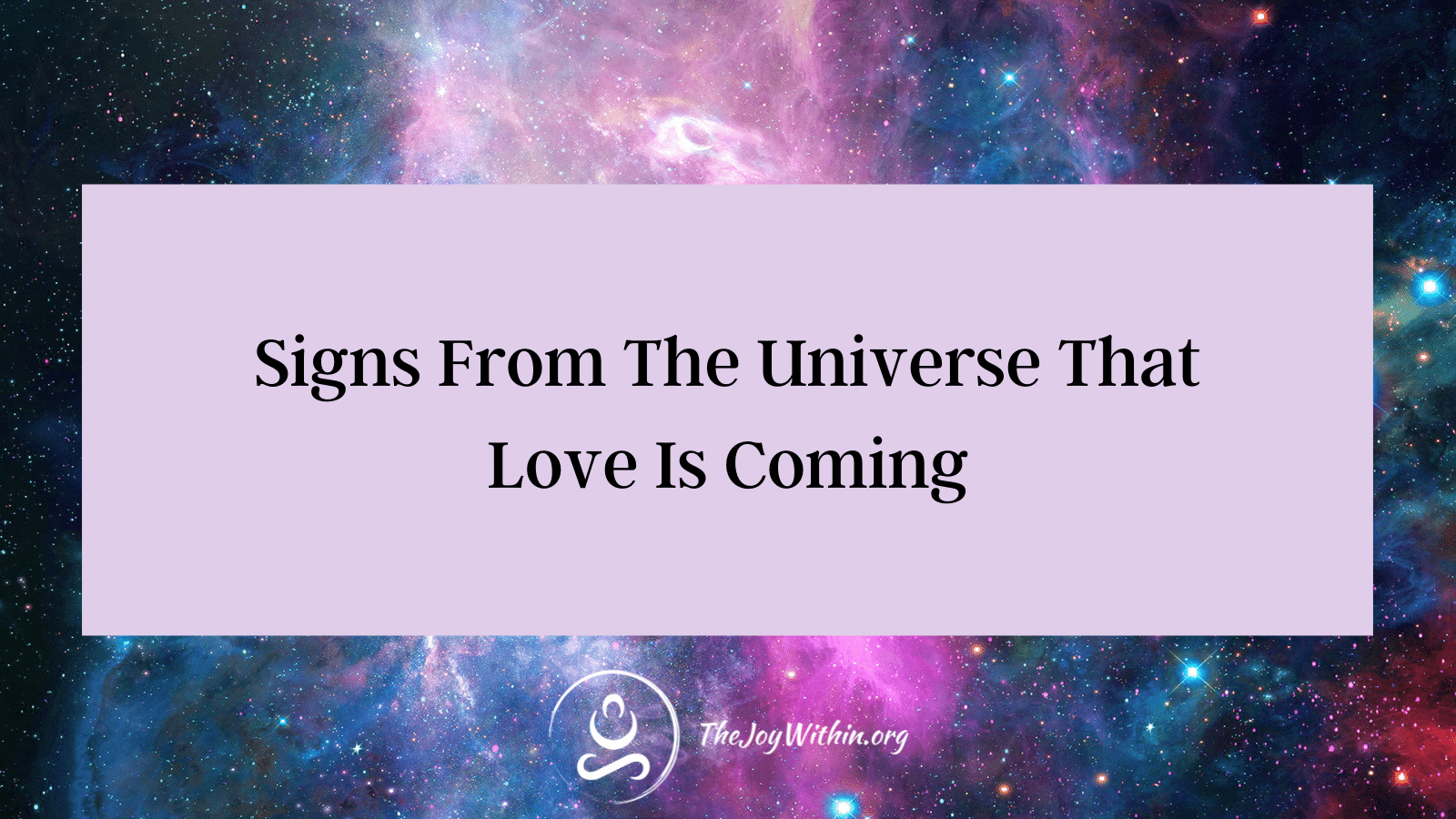 Read more about the article Signs From The Universe That Love Is Coming