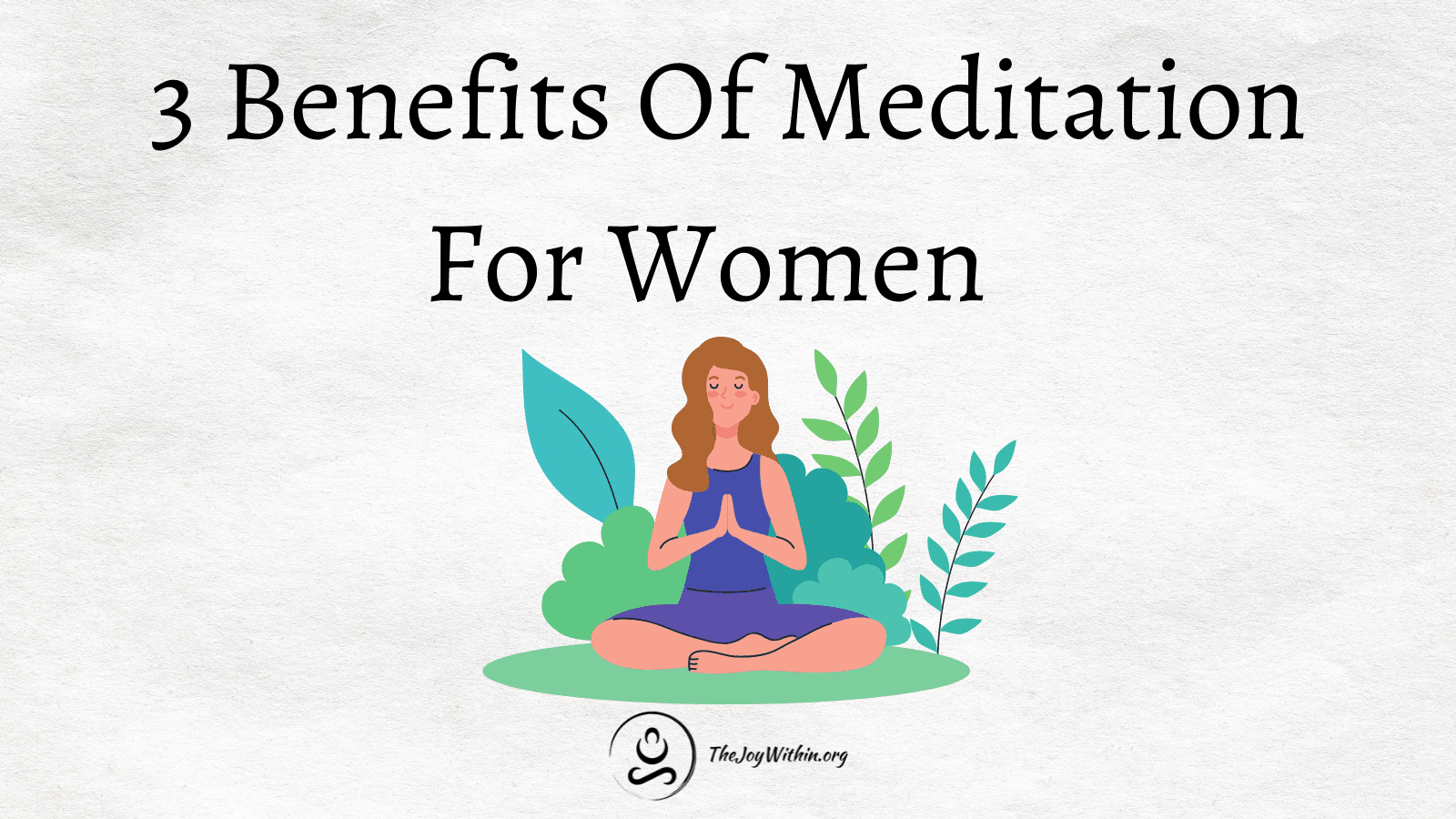 You are currently viewing 3 Benefits Of Meditation For Women