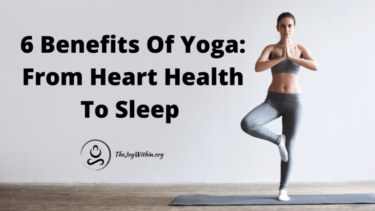 Read more about the article 6 Benefits Of Yoga: From Heart Health To Sleep