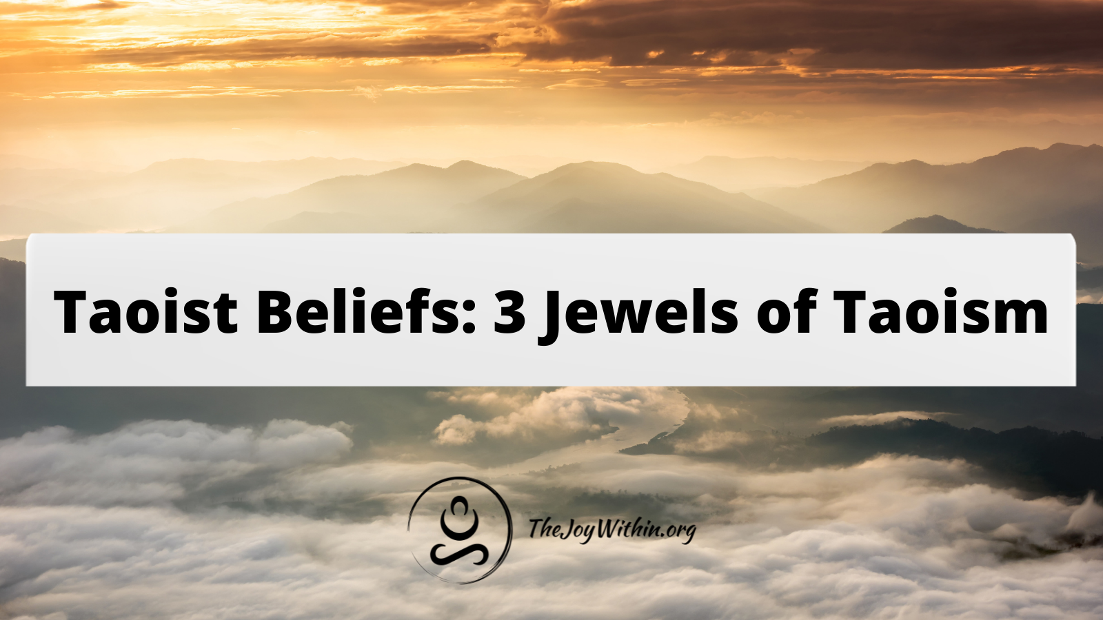 You are currently viewing Taoist Beliefs: 3 Jewels of Taoism