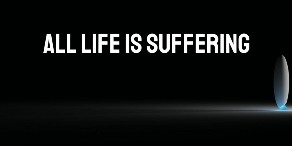 Life Is Suffering Meaning In Hindi