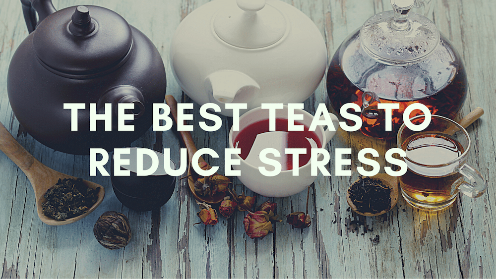 Read more about the article Sip Away Stress: Discover the Best Teas for Relaxation and Well-being