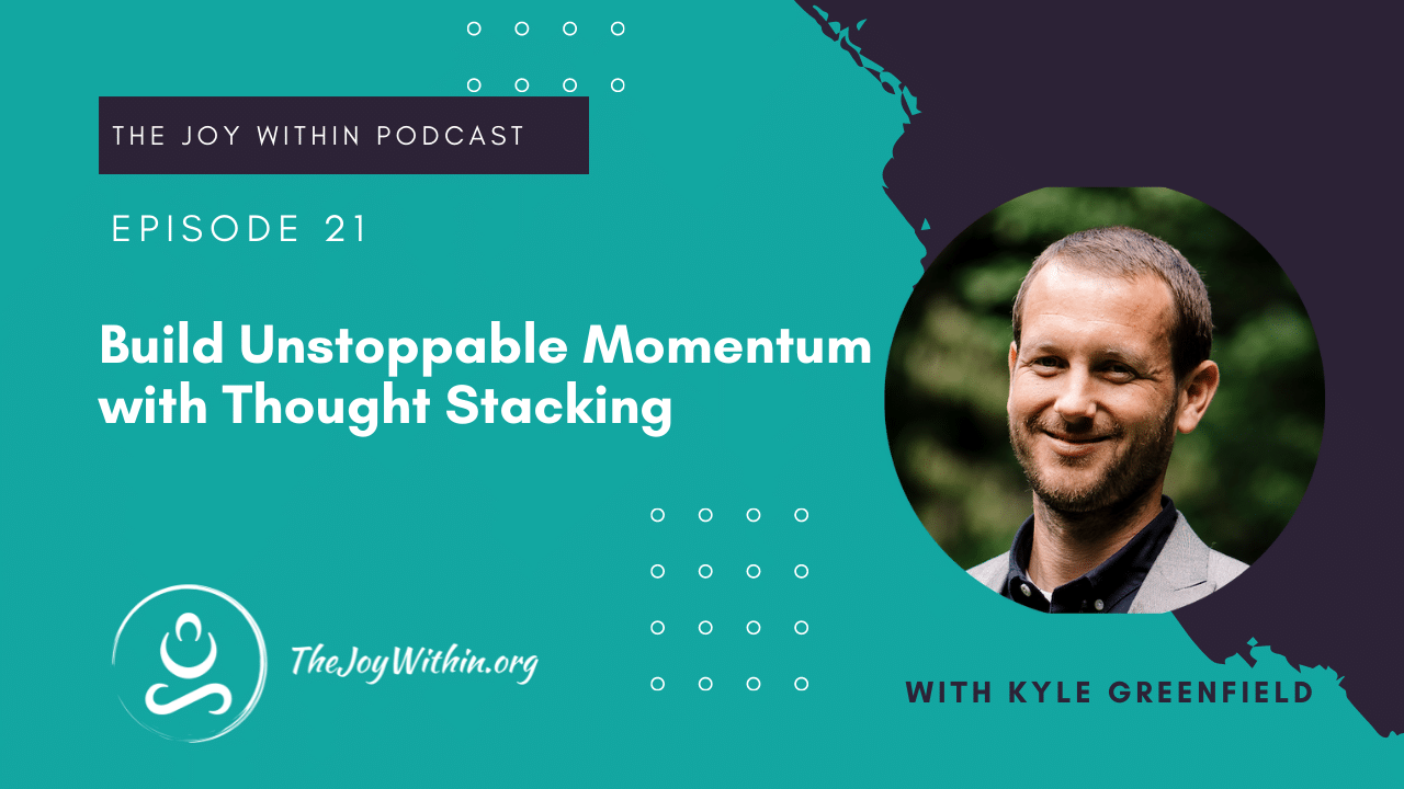 Read more about the article How To Build Unstoppable Momentum with Thought Stacking