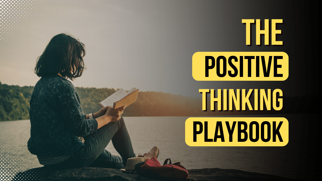 Lesson 1: The Fundamental Strategy for Positive Thinking