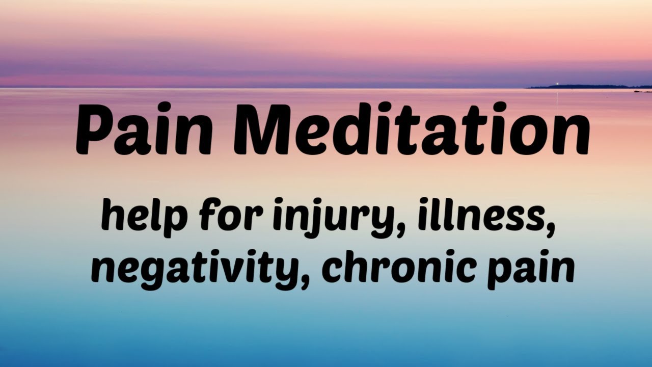 15 Minute Mindfulness Meditation for Pain Relief The Joy Within