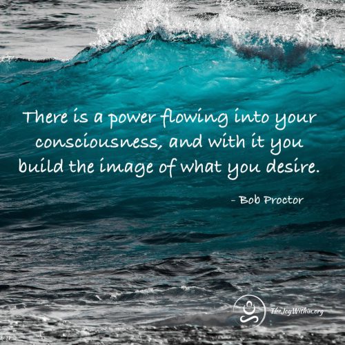 bob proctor power flowing into your consciousness